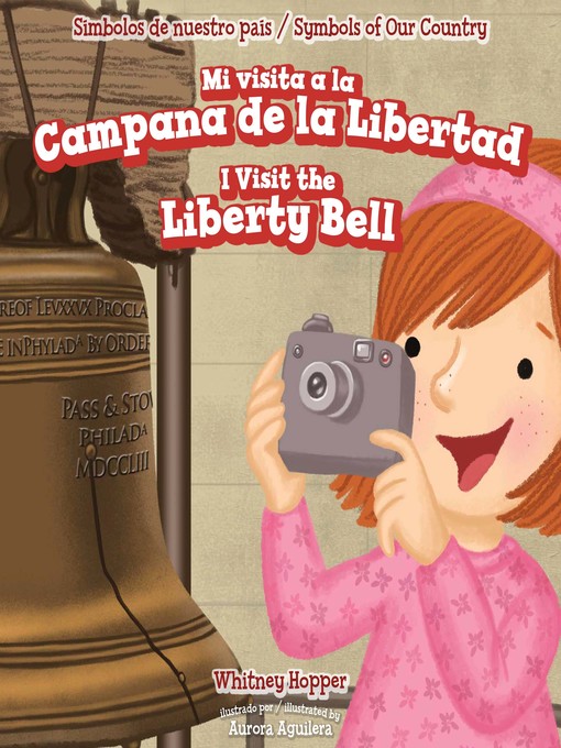 Title details for Mi visita a la Campana de la Libertad / I Visit the Liberty Bell by Whitney Hopper - Available